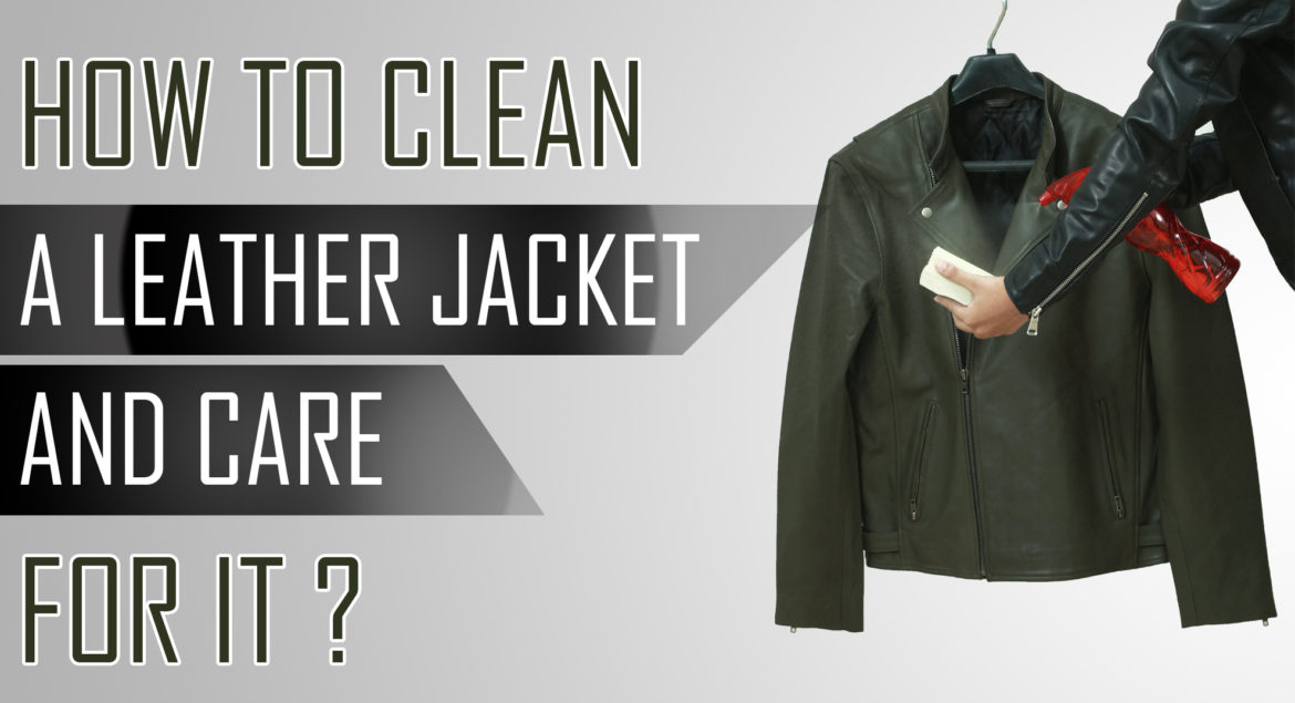 Keep your Leather Jacket Original Here are 11 Easy Ways!