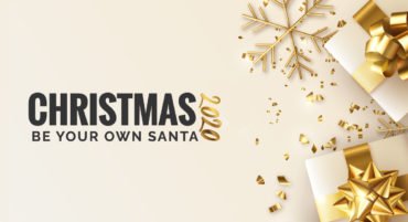 Christmas 2020: Be Your Own Santa!