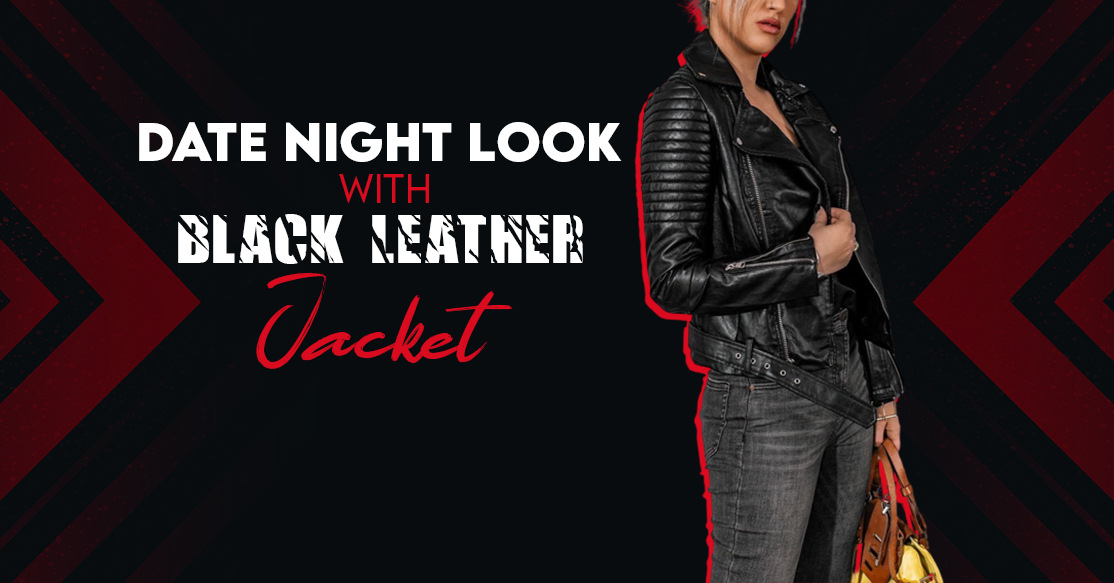 Date Night Look With Black Leather Jacket