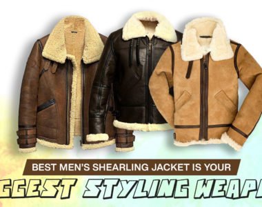 Best Men’s Shearling Jacket is Your Biggest Styling Weapon